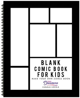 Blank Comic Book for Kids: Make Your Own and Create Your Own Story with Comic Drawing Paper