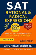 SAT Rational & Radical Expressions: 500+ Targeted Questions to Push Your SAT Math Score to 750+