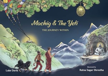 Machig and the Yeti: The Journey Within