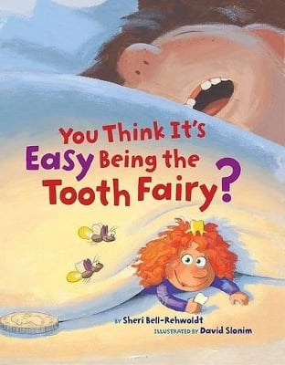 You Think its Easy Being the Tooth Fairy