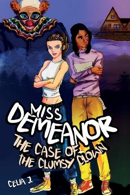 Miss Demeanor: The Case of the Clumsy Clown
