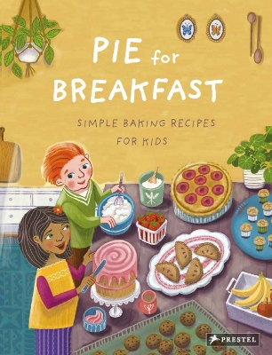 Pie for Breakfast: A Baking Book for Children