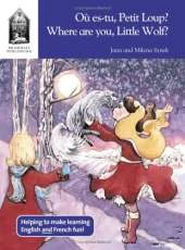 Ou Es-tu, Petit Loup?: Where are You, Little Wolf?