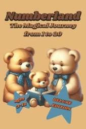 Numberland: The Magical Math Journey: Fun Math Adventures for Kids Ages 3-12: Learn Addition and Subtraction Through Creative Challenges