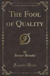 The Fool of Quality (Classic Reprint)