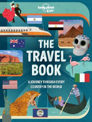 Lonely Planet Kids The Travel Book: Explore Every Country on Earth | 1000s of Amazing Facts | Maps, Photography & Illustrations | Culture, Wildlife, Festivals & Sights