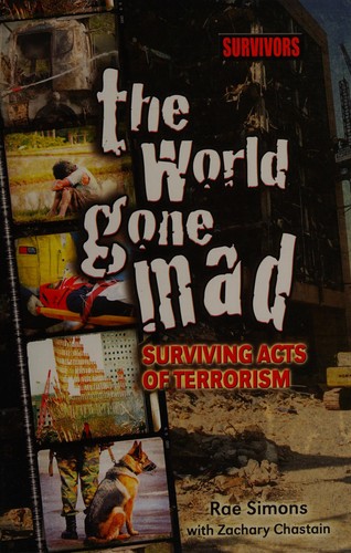 The World Gone Mad: Surviving Acts of Terrorism