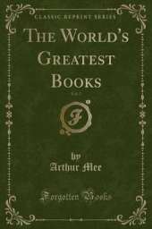 The World's Greatest Books, Vol. 7 (Classic Reprint)