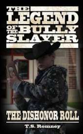 The Legend of the Bully Slayer: The Dishonor Roll