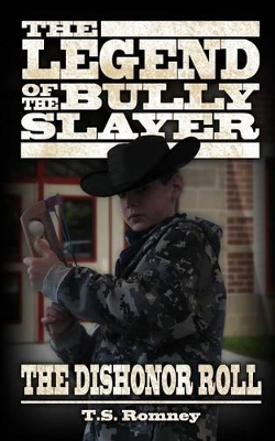 The Legend of the Bully Slayer: The Dishonor Roll