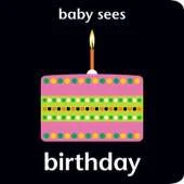 Baby Sees: Birthday