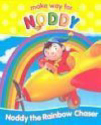 Noddy the Rainbow Chaser