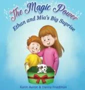 Ethan and Mia's Big Surprise: Tails of Love and Responsibility; Embark on an Imaginative Adventure as Two Children Learn the True Meaning of Caring for a Little Dog