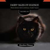 Fairy Tales Of Silence: 3 Books In 1