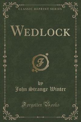 Wedlock (Classic Reprint)