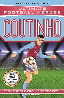 Ultimate Football Heroes: Coutinho (Top Ballers 9): Collect them all!