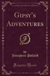 Gipsys Adventures (Classic Reprint)