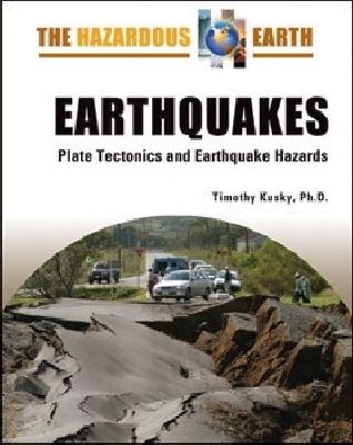 Earthquakes: Plate Tectonics and Earthquake Hazards