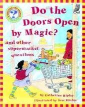 Do the Doors Open by Magic?