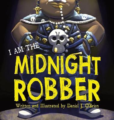 I Am The Midnight Robber