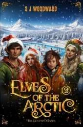 Elves of the Arctic 2: The Elflympic Games: A Magical Christmas Adventure at the North Pole - Chapter Book for Kids Ages 7-11