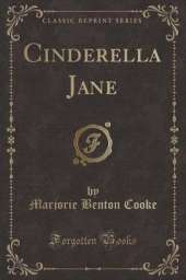 Cinderella Jane (Classic Reprint)