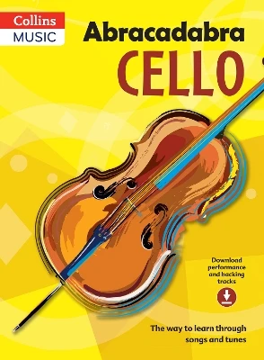 Abracadabra Cello (Pupil's book + 2 CDs): The Way to Learn Through Songs and Tunes