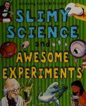 Slimy Science and Awesome Experiments