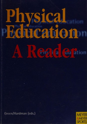 Physical Education: A Reader