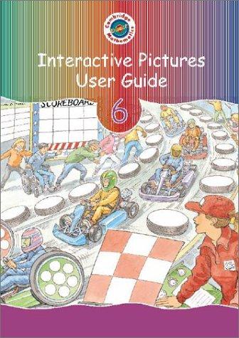 Cambridge Mathematics Direct Interactive Pictures User Guide Year 6