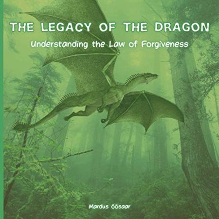 The Legacy of The Dragon: Understanding the Law of Forgiveness