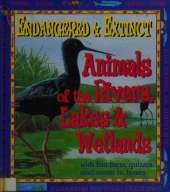 Animals of the Wetlands, Rivers and Lakes