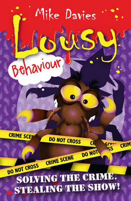 Lousy Behaviour: Solving the Crime, Stealing the Show!