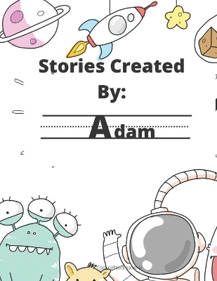 Stories Created By: Adam
