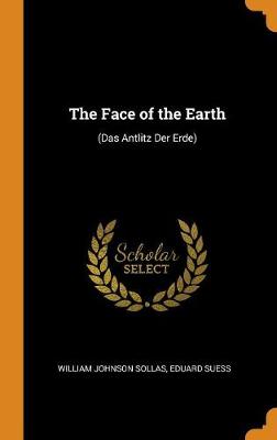 The Face of the Earth: (das Antlitz Der Erde)