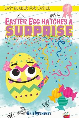 Easter Egg Hatches a Surprise: Kids Easter books Easy Readers for 1st Grade Girls ages 6-8