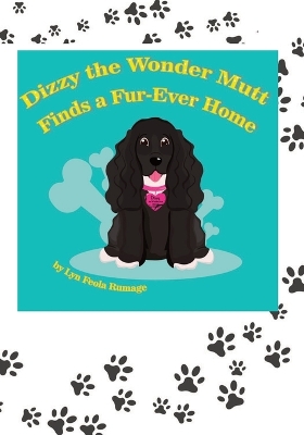 Dizzy the Wonder Mutt: Finds a Fur-Ever Home