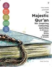 The Majestic Qur'an: 50+ Inspiring Colouring Activities to Discover Allah's Divine Message & Wisdom