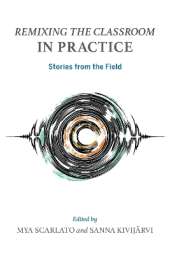 Remixing the Classroom in Practice: Stories from the Field