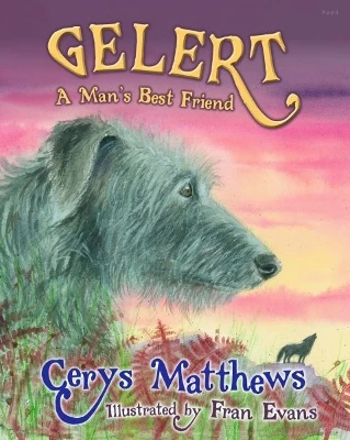 Gelert - A Man's Best Friend: A Man's Best Friend
