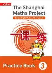 The Shanghai Maths Project Practice Book Year 3: For the English National Curriculum