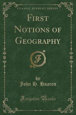 First Notions of Geography (Classic Reprint)