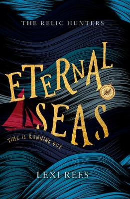 Eternal Seas: The Relic Hunters: Book One