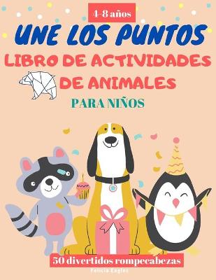V2 Une Los Puntos ANIMALES libro de actividades para ninos 4-8 anos: 50 Chistoso ANIMALES Punto por Punto libro de colorear para ninos, gran regalo para ninos y ninas (Spanish Edition)