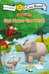 The Beginner's Bible God Makes the World: My First