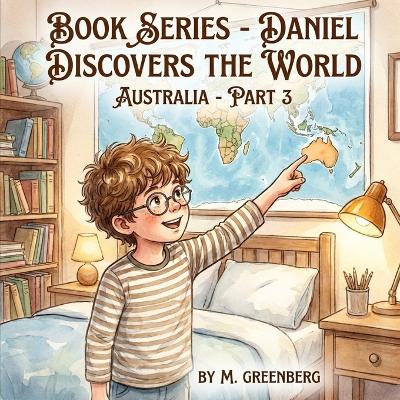 Book Series - Daniel Discovers the World - Australia - Part 3
