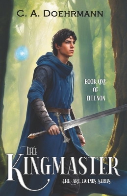 The Kingmaster: Book One of Ellunon