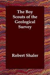The Boy Scouts of the Geological Survey