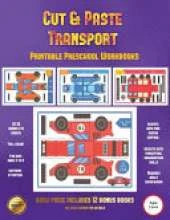 Printable Preschool Workbooks (Cut and Paste Transport): 20 Full-Color Cut and Paste Kindergarten 3D Activity Sheets Designed to Develop Visuo-Perceptual Skills in Preschool Children.