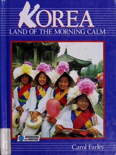 Korea: Land of the Morning Calm
